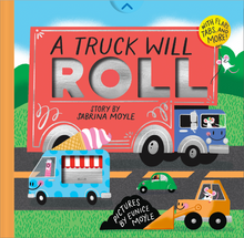 Load image into Gallery viewer, A TRUCK WILL ROLL